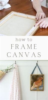 can you frame a canvas painting and what makes a good frame?